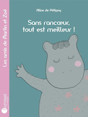 Sans rancoeur, tout est meilleur!